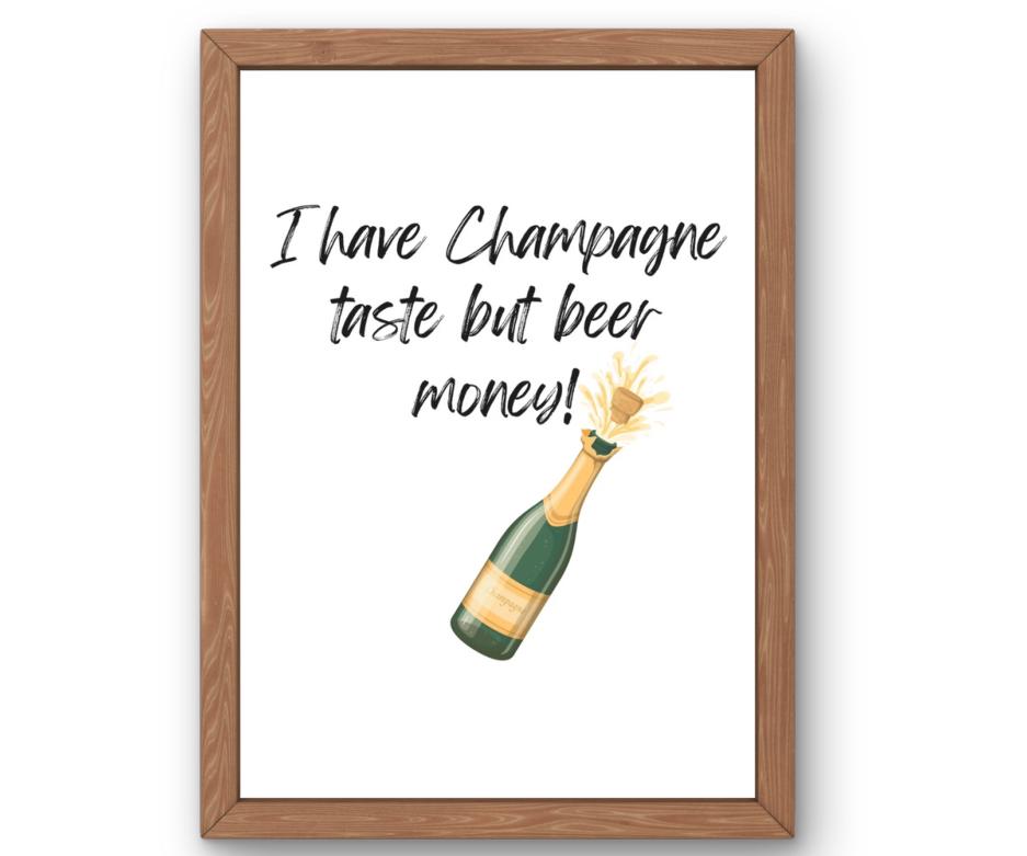 I have Champagne taste but beer money