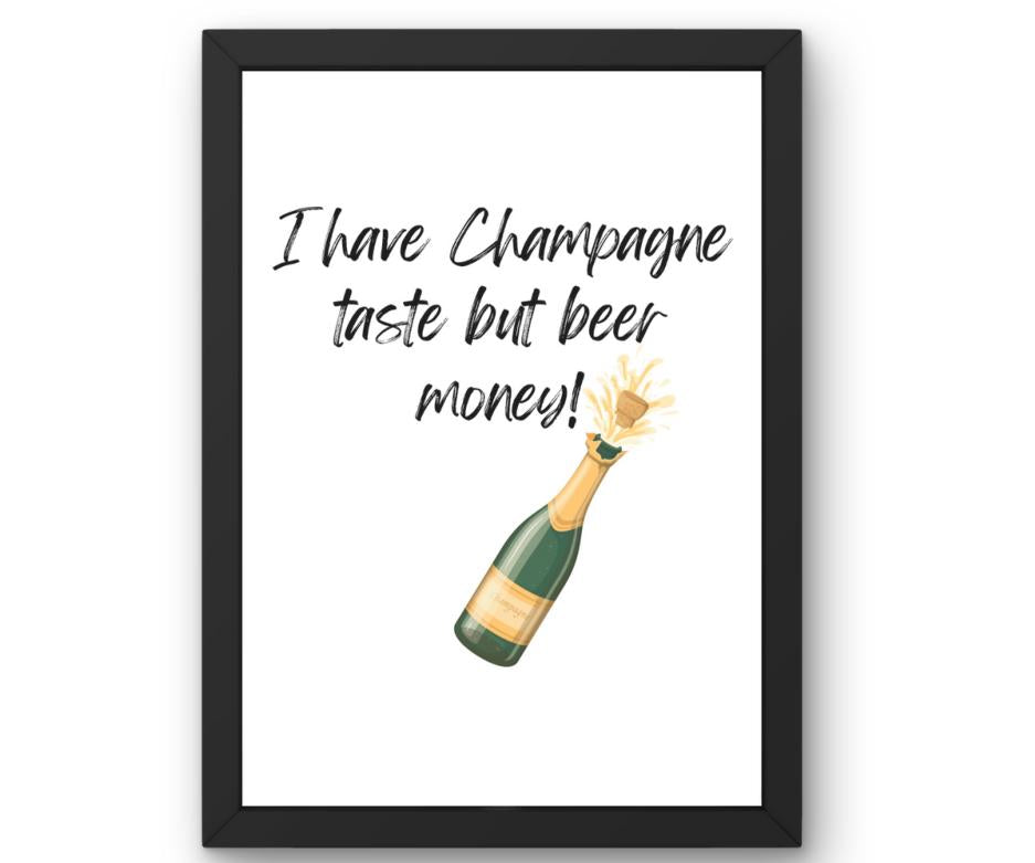 I have Champagne taste but beer money