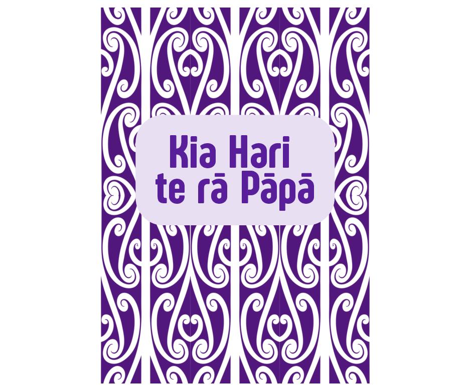 Kia Hari te rā Pāpā