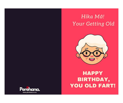 Hika Mā! Your getting old. Happy Birthday, you old fart!