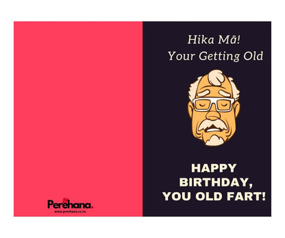 Hika Mā! Your getting old. Happy Birthday, you old fart!