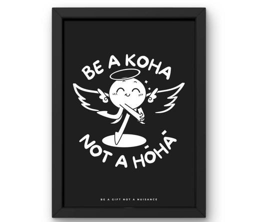 Be a Koha not a Hōhā