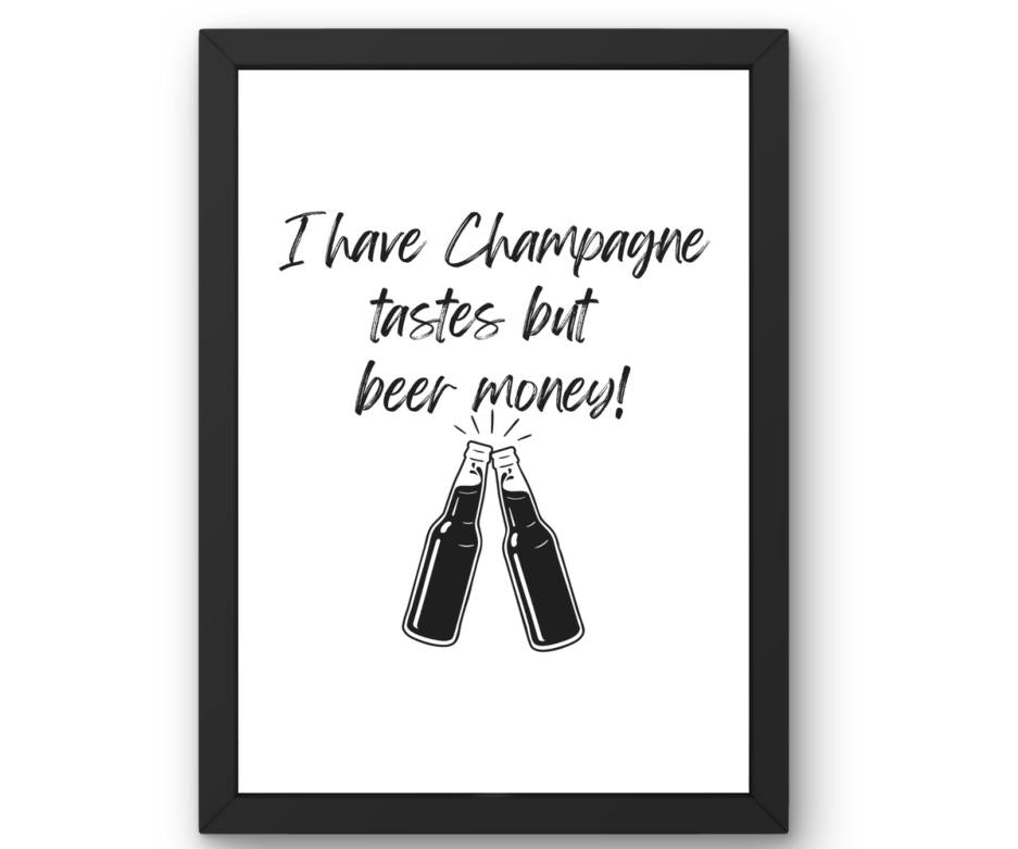 I have Champagne taste but beer money