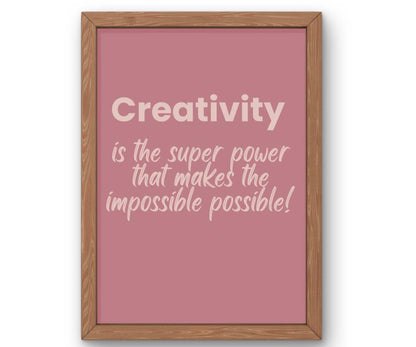 Creativity Is the Super Power That Makes the Impossible Possible