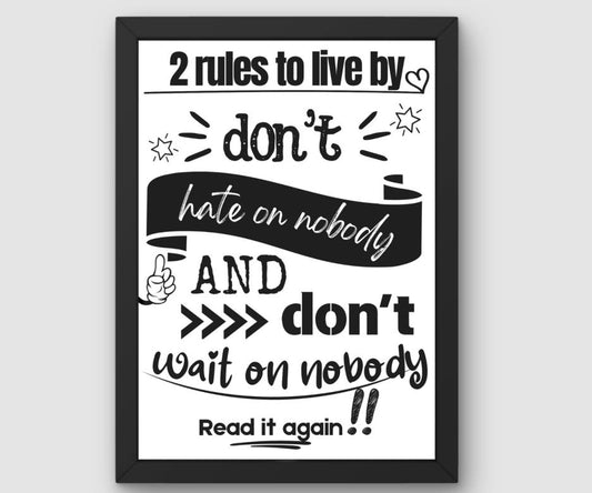 2 Rules To Live By